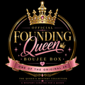 FOUNDING QUEEN BOUJEE BOX (ONLY 25 AVAILABLE)